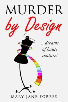Paperback Murder by Design: . . .Dreams of Haute Couture! Book