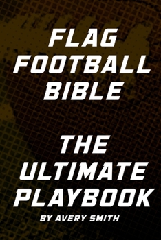 Paperback Flag Football Bible: The Ultimate Playbook Book