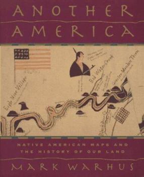 Hardcover Another America: Native American Maps and the History of Our Land Book