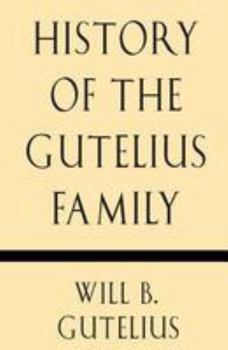 Paperback History of the Gutelius Family Book