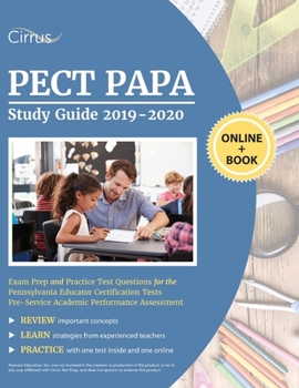 Paperback PECT PAPA Study Guide 2019-2020: Exam Prep and Practice Test Questions for the Pennsylvania Educator Certification Tests Pre-service Academic Performa Book
