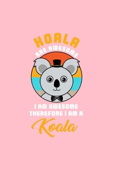 Paperback KOALA ARE AWESOMEI AM AWESOMETHEREFORE I AM AKoala: Dot Grid Journal - Awesome I Am Koala Retro Costume Funny Easy Halloween Gift - Pink Dotted Diary, Book