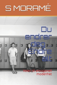 Du endrer deg ... Endre alt: Veien til emosjonell modenhet (Norwegian Edition)
