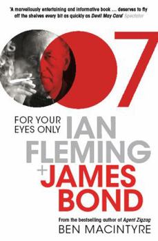 For Your Eyes Only: Ian Fleming and James Bond - Book  of the James Bond - Extended Series