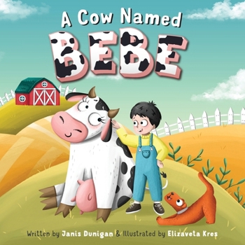 Paperback A Cow Named Bebe Book