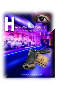 Paperback Have We Met Before: "I'll see you again" Book