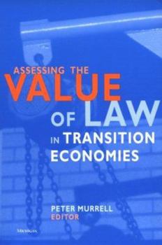 Paperback Assessing the Value of Law in Transition Economies Book