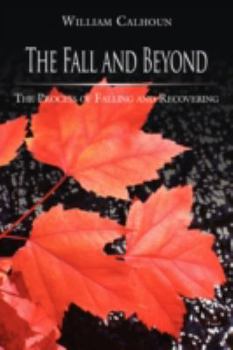 Paperback The Fall and Beyond: The Process of Falling and Recovering Book