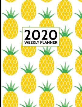 Paperback Weekly Planner 2020: Daily Organizer Book with To Do List (January 2020 to December 2020) Pineapple Book