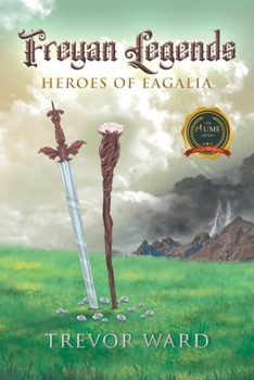 Paperback Freyan Legends: Heroes of Eagalia Book