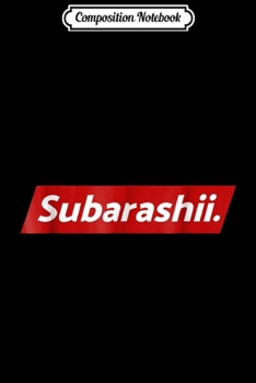 Composition Notebook: Subarashii Anime Otaku Journal/Notebook Blank Lined Ruled 6x9 100 Pages