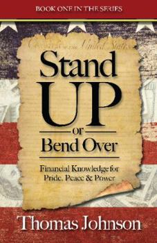 Paperback Stand Up or Bend Over: Take Control and Achieve Your Financial Dreams! Book