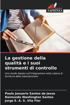 La gestione della qualità e i suoi strumenti di controllo (Italian Edition)