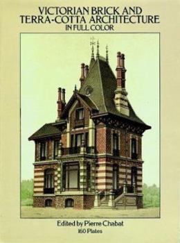 Paperback Victorian Brick and Terra-Cotta Architecture in Full Color: 160 Plates (Dover Architecture) Book
