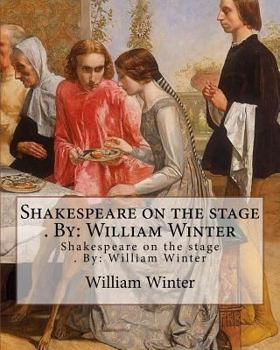 Paperback Shakespeare on the stage . By: William Winter Book