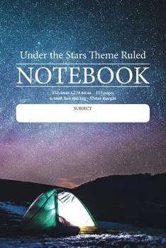 Under the Stars Theme Ruled Notebook: Perfect for students, writers office workers ...in fact anyone that needs a handy notebook to pen their thoughts, ideas or stories etc.