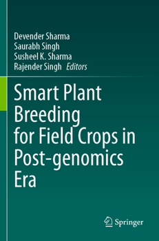 Paperback Smart Plant Breeding for Field Crops in Post-Genomics Era Book