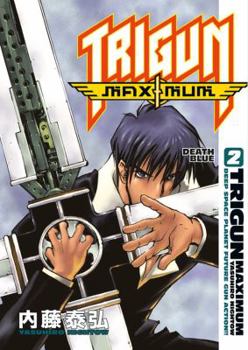 Trigun Maximum Volume 2: Death Blue - Book #2 of the Trigun Maximum