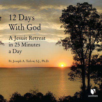 Audio CD 12 Days with God: A Jesuit Retreat in 25 Minutes a Day Book