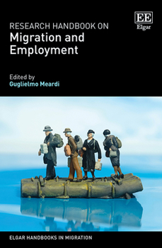 Hardcover Research Handbook on Migration and Employment (Elgar Handbooks in Migration) Book