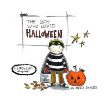 Paperback The Boy Who Loved Halloween Book