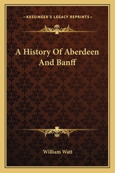 Paperback A History Of Aberdeen And Banff Book