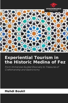 Paperback Experiential Tourism in the Historic Medina of Fez Book