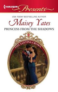 Princess from the Shadows - Book #6 of the Santina Crown