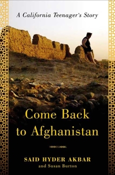 Hardcover Come Back to Afghanistan: A California Teenager's Story Book