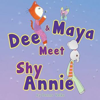 Paperback Dee and Maya Meet Shy Annie Book