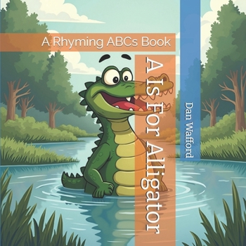 Paperback A Is For Alligator: A Rhyming ABCs Book
