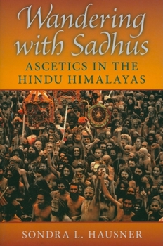 Paperback Wandering with Sadhus: Ascetics in the Hindu Himalayas Book