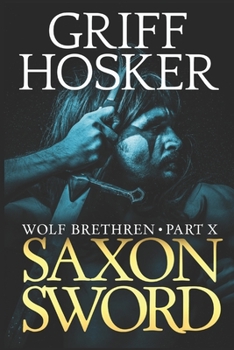 Saxon Sword - Book #10 of the Wolf Brethren
