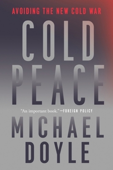 Paperback Cold Peace: Avoiding the New Cold War Book