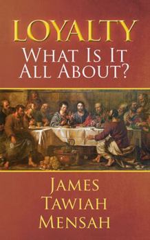 Paperback Loyalty: What Is It All About? Book