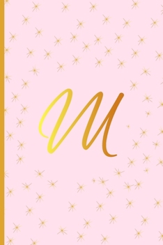 M: Cute Initial Monogram Letter M Ruled Notebook. Pretty Personalized Gift Lined Journal & Diary For Writing & Note Taking. Teen Girls, Kids & Women. Pastel Pink, Gold Stars, Feminine Script
