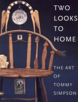 Hardcover Two Looks to Home: The Art of Tommy Simpson Book