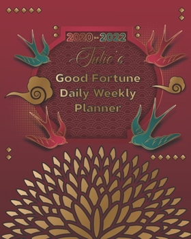 Paperback 2020-2022 Julie's Good Fortune Daily Weekly Planner: A Personalized Lucky Three Year Planner With Motivational Quotes Book