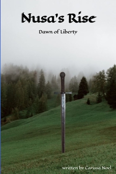 Paperback Nusa's Rise: Dawn of Liberty Book