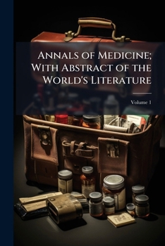 Paperback Annals of Medicine; With Abstract of the World's Literature; Volume 1 Book