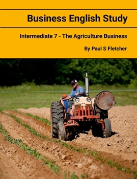 Paperback Business English Study - Intermediate 7 - The Agriculture Business Book