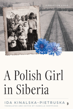 Paperback A Polish Girl in Siberia: Surviving and Transcending Exile Book