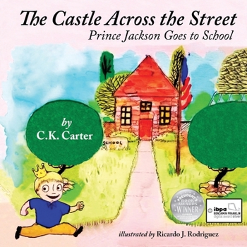 Paperback The Castle Across the Street: Prince Jackson Goes to School Book