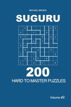 Paperback Suguru - 200 Hard to Master Puzzles 9x9 (Volume 9) Book
