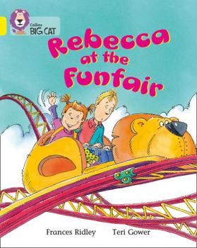 Paperback Rebecca at the Funfair: Yellow (Band 3) Book