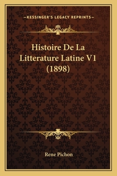 Paperback Histoire De La Litterature Latine V1 (1898) [French] Book