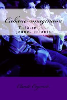 Paperback Cabane imaginaire: théâtre d'enfants [French] Book