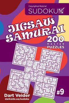Paperback Sudoku Jigsaw Samurai - 200 Master Puzzles 9x9 (Volume 9) Book
