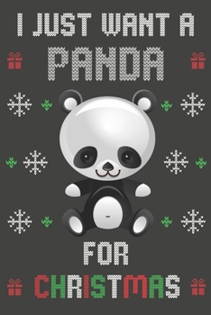 Paperback I Just Want A Panda For Christmas: Christmas Gifts Panda Blank Lined Notebooks, Journals, Planners and Diaries to Write In - For Panda Lovers Book