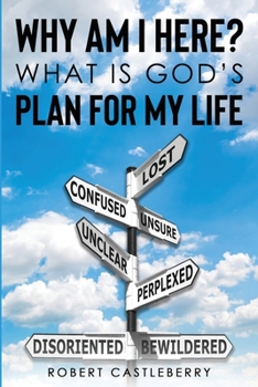 Paperback Why Am I Here - What is God's Plan for My Life Book